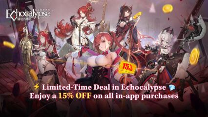 Echocalypse – 15% de desconto exclusivo em todas as compras no jogo com BlueStacks