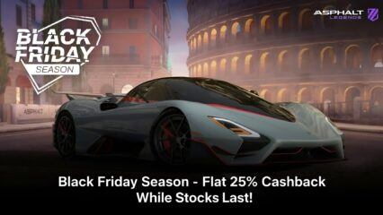 Asphalt Legends – Black Friday Season Arrives With Flat 25% Cashback!