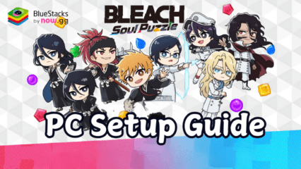 How to Play BLEACH Soul Puzzle on PC with BlueStacks