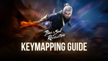 Blade & Soul Revolution: Nâng cao trải nghiệm điều khiển với tính năng Keymapping