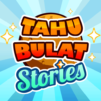 Tahu Bulat Stories