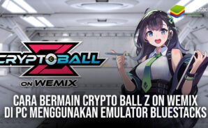 Cara Bermain Crypto Ball Z on Wemix di PC Menggunakan Emulator BlueStacks!