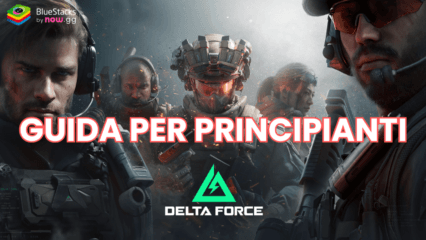 Guida per principianti di Delta Force: tutto ciò che devi sapere per iniziare