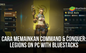 Cara Memainkan Command &#038; Conquer: Legions on PC With BlueStacks