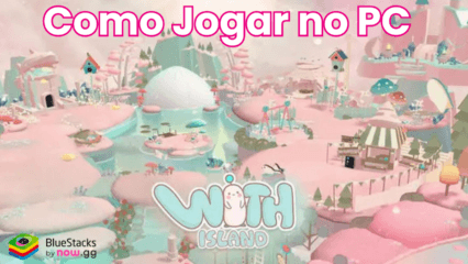 Como jogar WITH Island: Relaxing Games no PC com BlueStacks