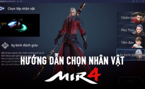 Chơi MIR4 trên BlueStacks: Đâu là nhân vật mạnh nhất?