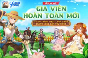 Cloud Song chuẩn bị tung ra lớp nhân vật mới Chùy Thủ