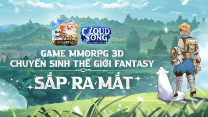 VNG giới thiệu game mobile Cloud Song: Vân Thành Chi Ca