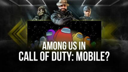 Rộ tin Call of Duty: Mobile sẽ ra mắt chế độ chơi theo kiểu Among Us