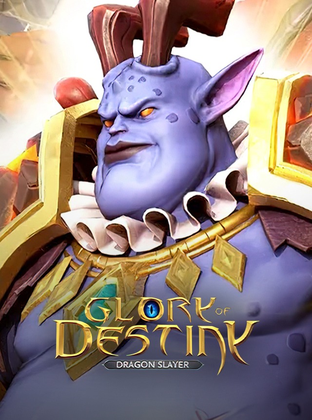 Glory of Destiny:Dragon Slayer