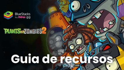 Guia de recursos do BlueStacks para Plants vs Zombies™ 2 – Avance rapidamente no jogo