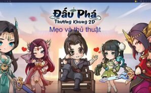 Mẹo và thủ thuật dành cho người mới khi chơi Đấu Phá Thương Khung 2D trên PC với BlueStacks