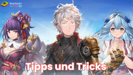 Lerne die wichtigsten Tipps und Tricks für Isekai Saga: Awaken