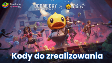 Doomsday: B.Duck – wszystkie aktywne kody do wykorzystania na listopad 2024