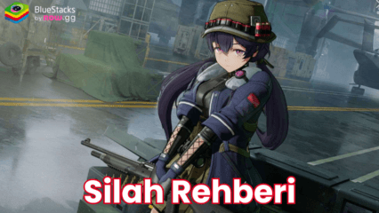 GIRLS’ FRONTLINE 2: EXILIUM En İyi Silahlar ve Nasıl Elde Edilir