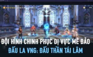 Đấu La VNG: Đấu Thần Tái Lâm: Cách lập đội hình chiến Dị Vực Mê Đảo bách phát bách thắng