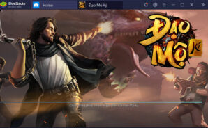 Cùng truy tìm kho báu trong Đạo Mộ Ký với BlueStacks