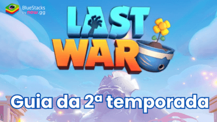 Guia da 2ª temporada de Last War:Survival Game – Principais características e novas mecânicas