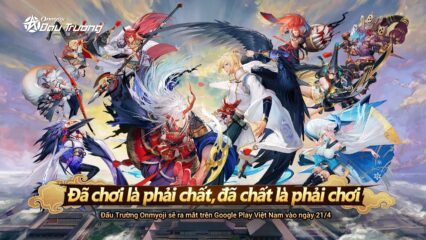 Đấu Trường Onmyoji chính thức mở server, ấn định ngày ra mắt