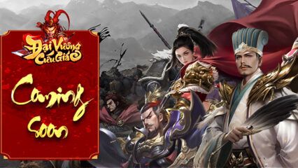 Đại Vương Cứu Giá: Game Tam Quốc chiến thuật sẽ do SohaGame phát hành