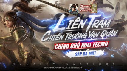 Dynasty Warriors: Overlords tung hình ảnh VIệt hóa, mở đăng ký trước