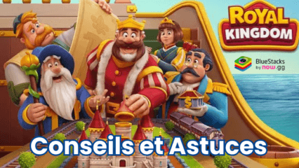 Royal Kingdom – Conseils et Astuces pour Résoudre les Puzzles avec Efficacité