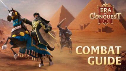 Os fundamentos do combate em Era of Conquest – Como vencer todos os combates!