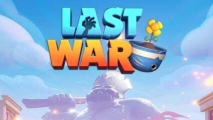 Cara Main Last War: Survival Game Buat yang Masih Pemula