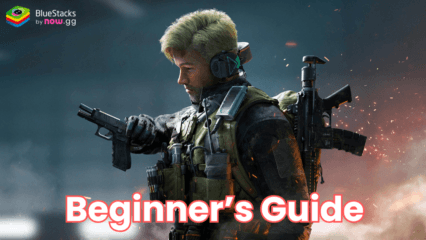 Delta Force Mobile Beginner’s Guide – Everything You Need to Know to Get Started