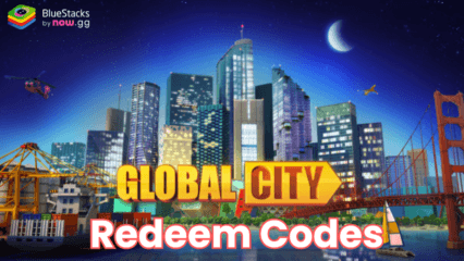 Global City: Building Games – All Working Redeem Codes January 2025