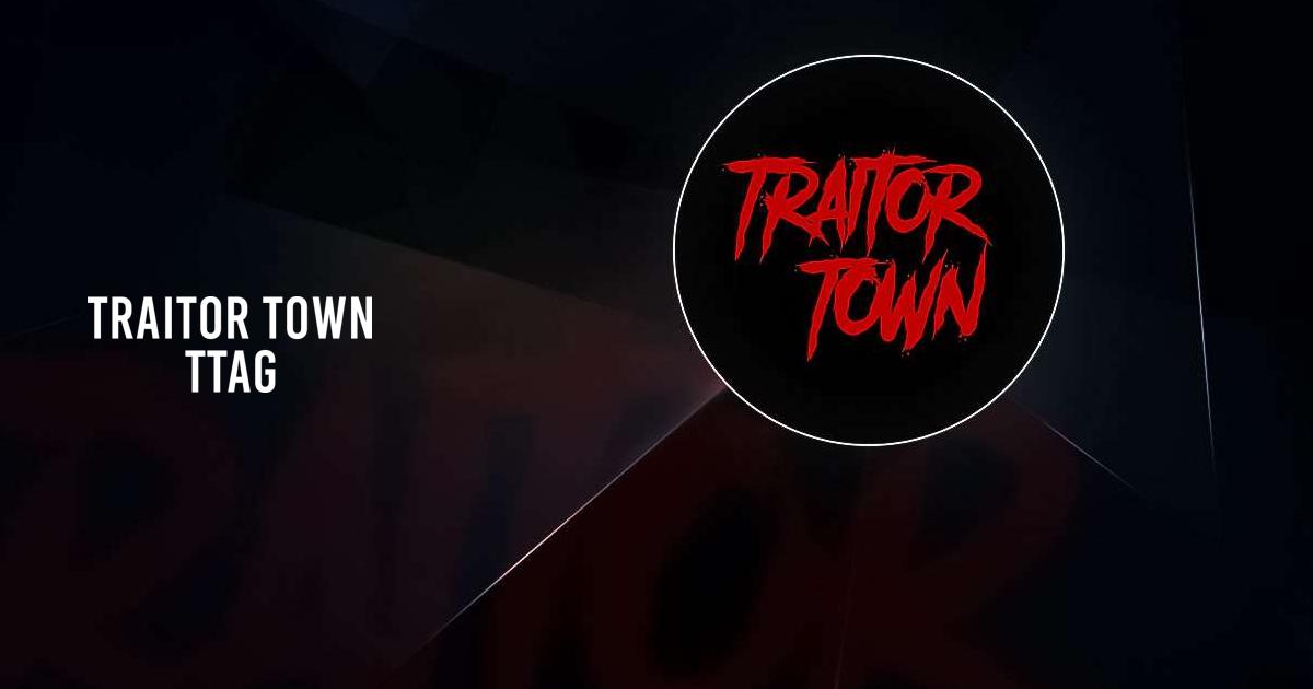 Traitor Town (TTAG)