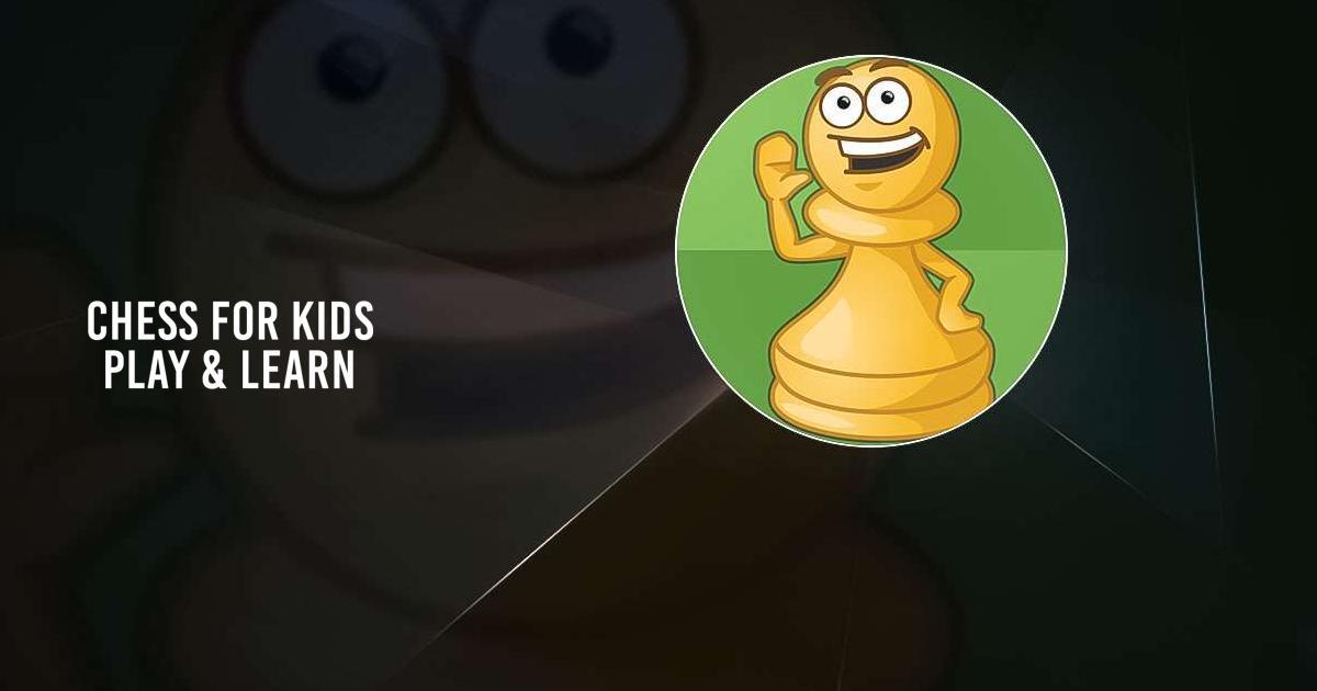 ChessKid - Jogue e Aprenda – Apps no Google Play