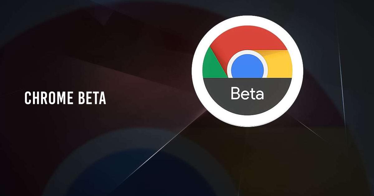 chrome beta browser