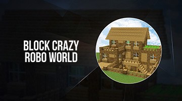 Block Crazy Robo World APK Download for Android Free