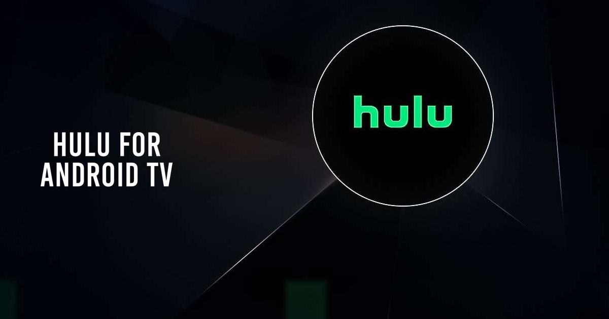 Download And Run Hulu For Android TV On PC & Mac (Emulator)