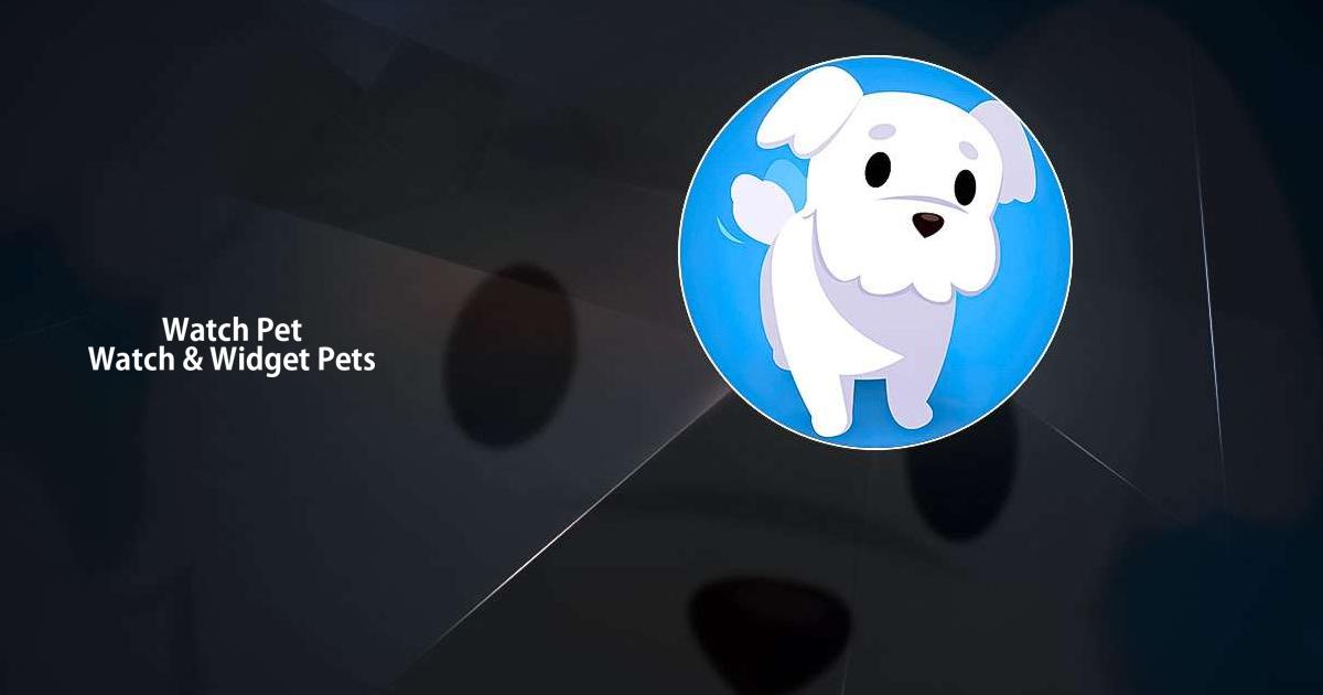 Download & Play Watch Pet Watch & Widget Pets on PC & Mac (Emulator)