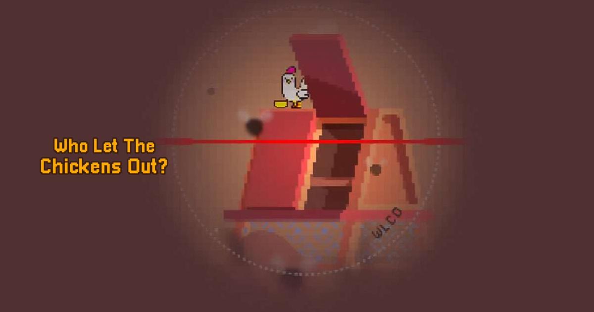 Who Let The Chickens Out?