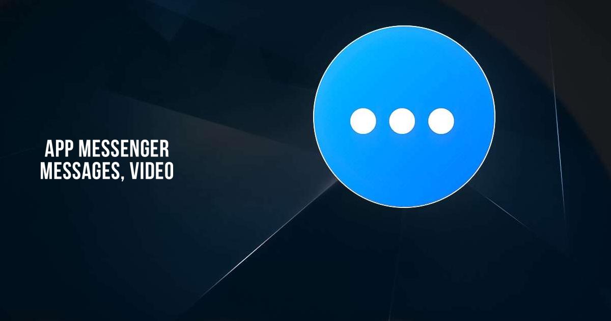 Tải và chạy App Messenger Messages, Video trên PC & Mac (Giả lập)