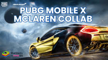 The PUBG Mobile x McLaren Speed Drift Event Brings Thrills to the Battlefield Once Again