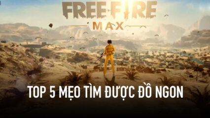 Free Fire MAX: Top 5 mẹo hàng đầu để tìm được đồ ‘ngon’