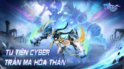 Hướng dẫn dành cho người chơi mới trong Hóa Thần: Trấn Ma Truyện
