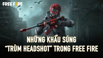 Chơi Free Fire trên PC: Dùng súng nào dễ “headshot” nhất?