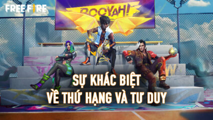 Chế độ xếp hạng trong Free Fire: Sự khác biệt về thứ hạng và tư duy