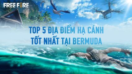 Garena Free Fire: Top 5 điểm hạ cánh tốt nhất trong bản đồ Bermuda