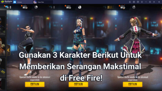 Gunakan 3 Karakter Berikut Untuk Memberikan Serangan Maksimal di Free Fire!