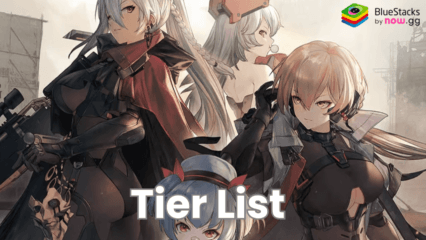 Tier List de Personagens do Girls’ Frontline 2: Exilium