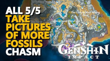 Genshin Impact: Cách tìm 5 vị trí hóa thạch trong The Chasm