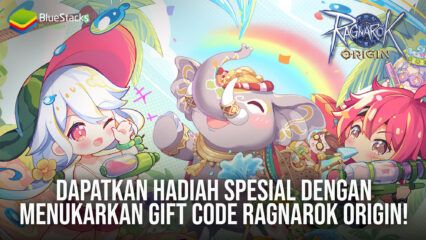 Dapatkan Hadiah Spesial Dengan Menukarkan Gift Code Ragnarok Origin!