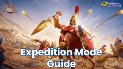 Rise of Kingdoms Expedition Mode: A Comprehensive Guide