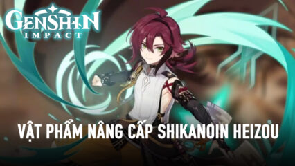 Genshin Impact: 5 vật phẩm cần thiết để nâng cấp nhân vật sắp ra mắt Shikanoin Heizou